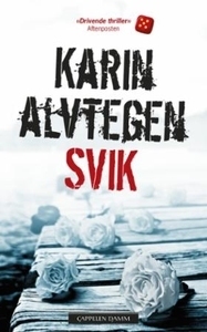 Svik by Jørn Roeim, Karin Alvtegen