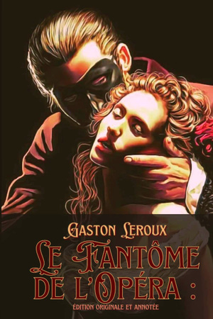 Le Fantôme de l'opéra by Gaston Leroux