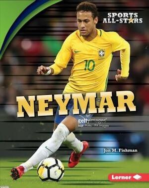 Neymar by Jon M. Fishman