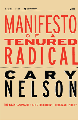 Manifesto of a Tenured Radical by Cary Nelson