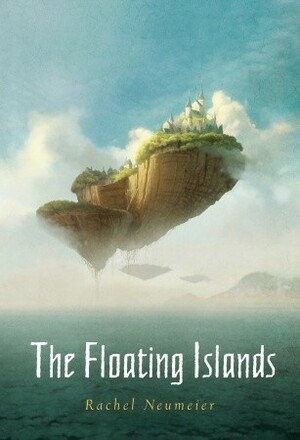 The Floating Islands by Rachel Neumeier