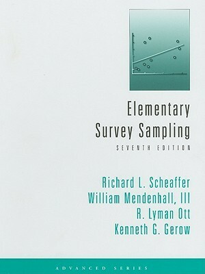Elementary Survey Sampling by Kenneth G. Gerow, R. Lyman Ott, Richard L. Scheaffer, William Mendenhall