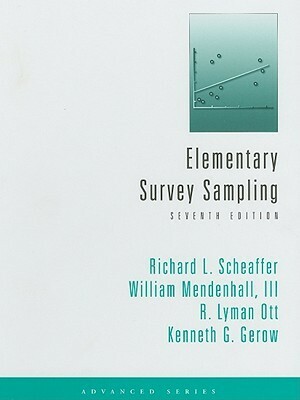 Elementary Survey Sampling by Kenneth G. Gerow, William Mendenhall, Richard L. Scheaffer, R. Lyman Ott