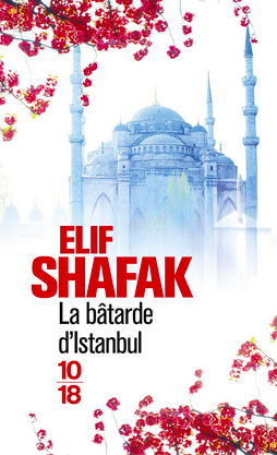 La bâtarde d'Istanbul by Elif Shafak