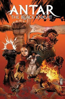 Antar: The Black Knight by Nnedi Okorafor, Eric Battle