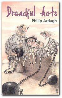 Dreadful Acts by Philip Ardagh