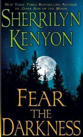Fear the Darkness by Sherrilyn Kenyon