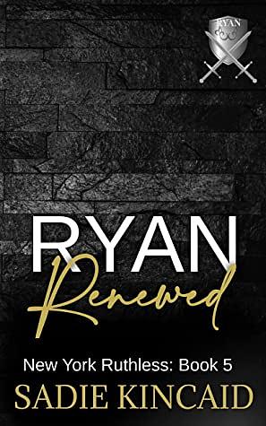 Ryan Renewed by Sadie Kincaid
