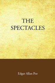 The Spectacles by Edgar Allan Poe