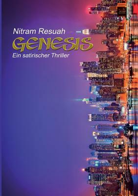 Genesis by Nitram Resuah