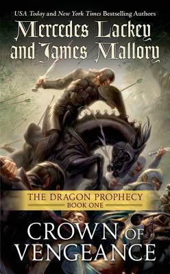 Crown of Vengeance: The Dragon Prophecy, Book One by James Mallory