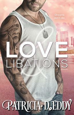 Love and Libations by Patricia D. Eddy