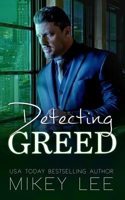 Detecting Greed by Mikey Lee