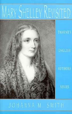 English Authors Series: Mary Shelley by Joanna M. Smith, Johanna M. Smith