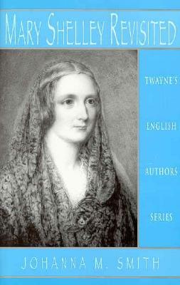 English Authors Series: Mary Shelley by Johanna M. Smith, Joanna M. Smith