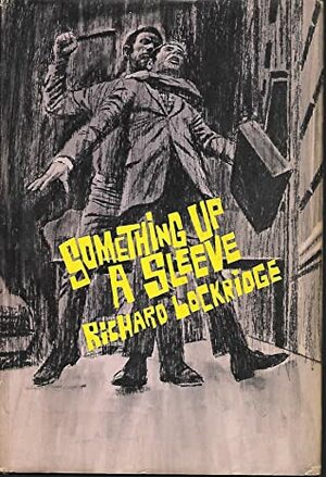 Something Up a Sleeve by Richard Lockridge