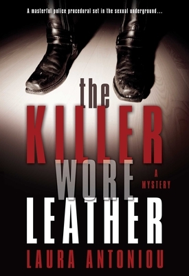 Killer Wore Leather: A Mystery by Laura Antoniou