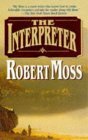 The Interpreter: A Story of Two Worlds by Robert Moss