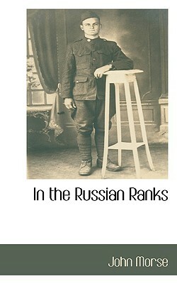In the Russian Ranks by John Morse