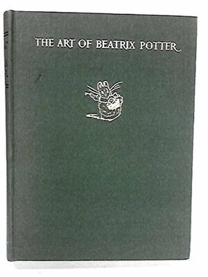 The Art of Beatrix Potter by Anne Carroll Moore