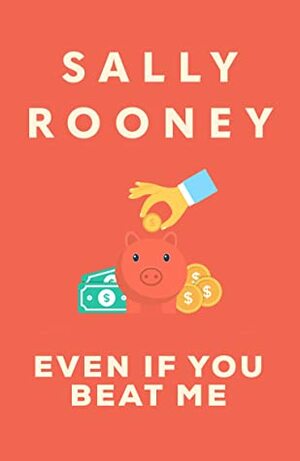 Even if You Beat Me by Sally Rooney