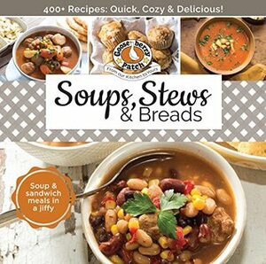 Soups, Stews & Breads (Everyday Cookbook Collection) by Gooseberry Patch