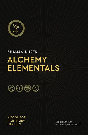 Alchemy Elementals: Deck and Guidebook by Shaman Durek