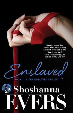 Enslaved by Shoshanna Evers