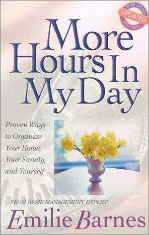 More Hours in My Day by Emilie Barnes