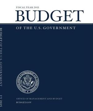 Fiscal Year 2015 Budget of the U.S. Government by 