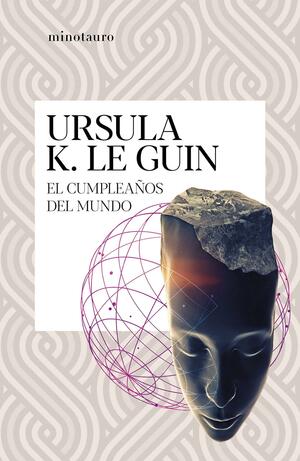 El cumpleaños del mundo y otros relatos by Ursula K. Le Guin