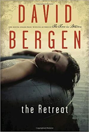 The Retreat by David Bergen