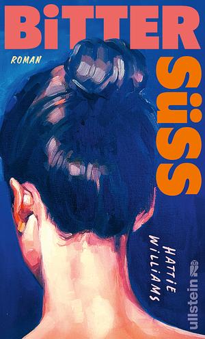 Bittersüß by Hattie Williams