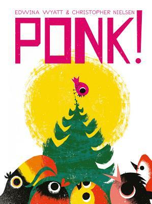 Ponk! by Edwina Wyatt