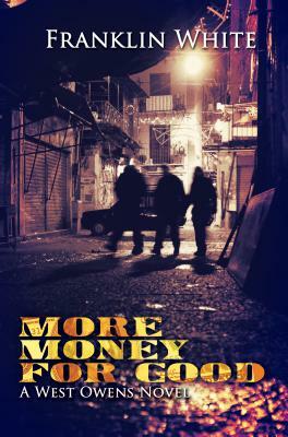 More Money for Good by Franklin White