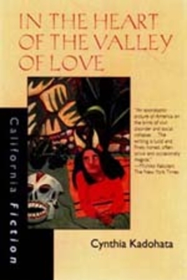 In the Heart of the Valley of Love by Cynthia Kadohata