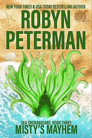 Misty's Mayhem by Robyn Peterman