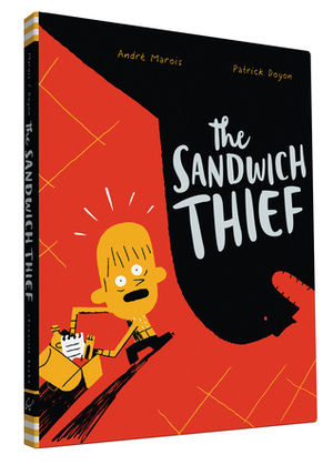 The Sandwich Thief by Patrick Doyon, André Marois