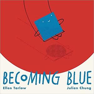 Becoming Blue by Ellen Tarlow