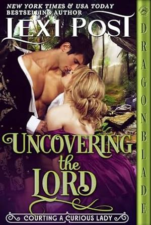 Uncovering The Lord by Lexi Post
