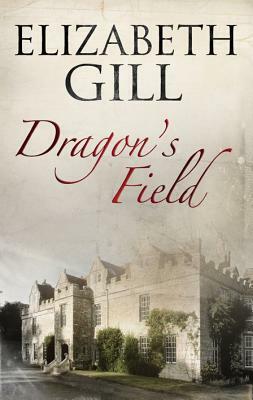 Dragon's Field by Elizabeth Gill