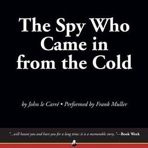 The Spy Who Came In from the Cold by John le Carré