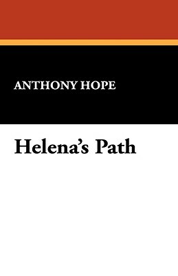 Helena's Path by Anthony Hope