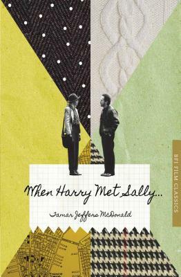 When Harry Met Sally ... by Tamar Jeffers McDonald