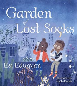 Garden of Lost Socks by Esi Edugyan