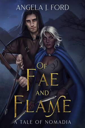 Of Fae and Flame by Angela J. Ford