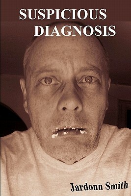 Suspicious Diagnosis by Jardonn Smith