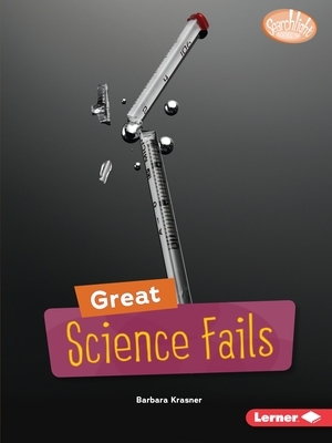 Great Science Fails by Barbara Krasner