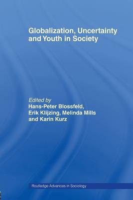 Globalization, Uncertainty and Youth in Society: The Losers in a Globalizing World by 