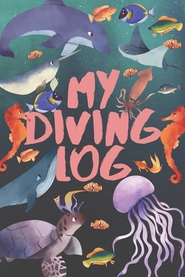 My Diving Log - Scuba Diving Log by A. J. Nash Press